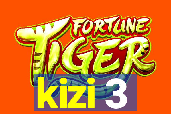 kizi 3